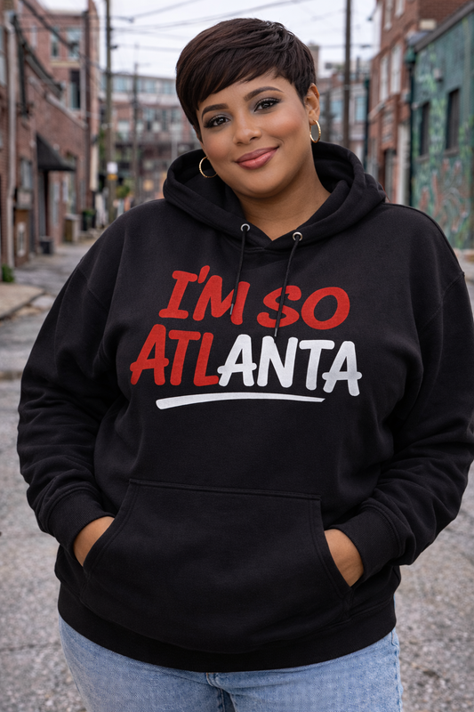 I'm So ATL Hoodie